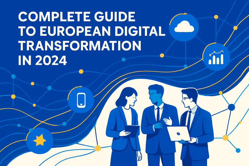 Blog post image for Complete Guide to European Digital Transformation in 2024